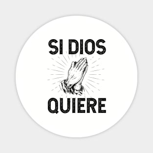 Si Dios Quiere Magnet